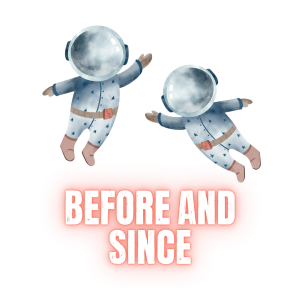 11 Before and Since Two children in space suits with the title: Before and Since