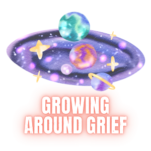 12 Growing around Grief A galaxy surrounded by planets and stars with the title: Growing Around Grief