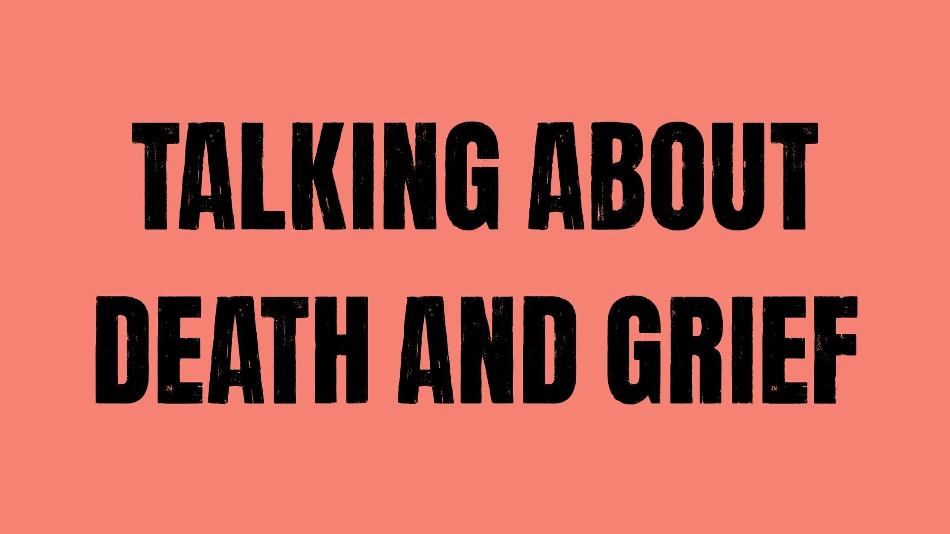 Talking about death and grief written on a coral background